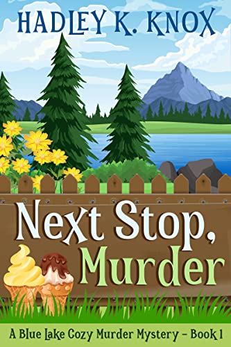 Next Stop, Murder (Blue Lake Cozy Murder Mysteries) on Kindle
