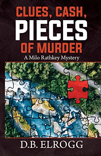 Clues, Cash, Pieces of Murder: A Milo Rathkey Mystery on Kindle