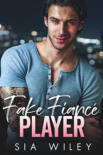 Fake Fiancé Player (Billionaire Beaus) on Kindle