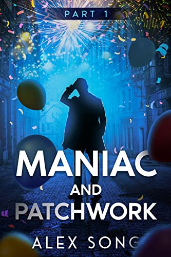 Maniac and Patchwork Part 1 on Kindle
