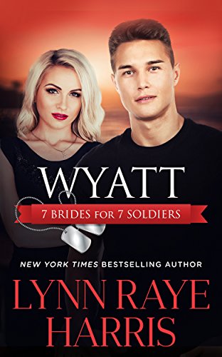 Wyatt (7 Brides for 7 Soldiers Book 4) on Kindle