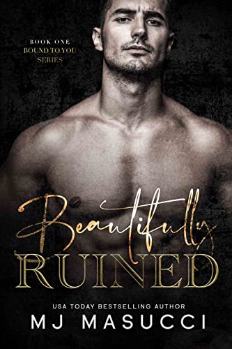 Beautifully Ruined (Bound to You Book 1) on Kindle
