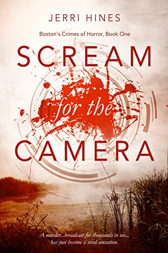 Scream for the Camera (Boston's Crimes of Horror Book 1) on Kindle