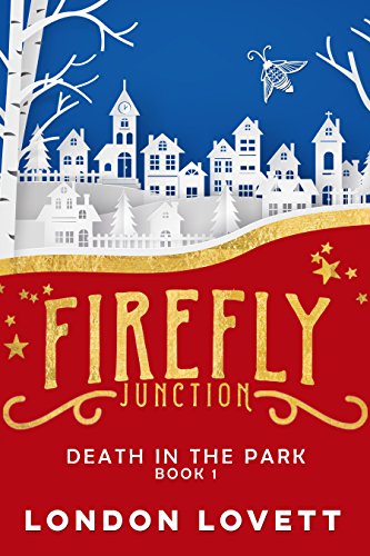 Death in the Park (Firefly Junction Cozy Mystery Book 1) on Kindle