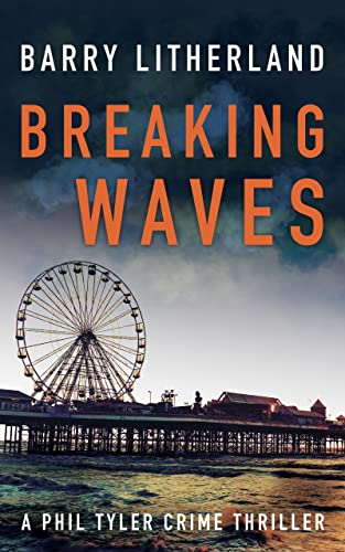 Breaking Waves (Phil Tyler Thrillers) on Kindle