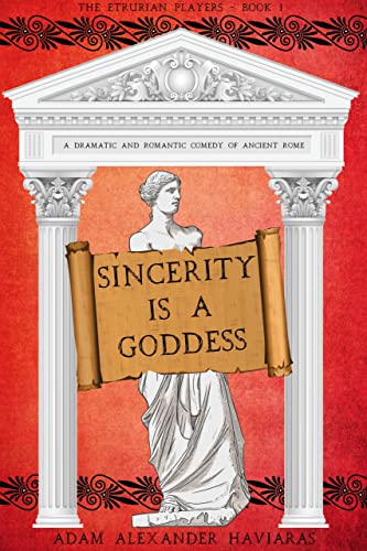 Sincerity is a Goddess (The Etrurian Players Book 1) on Kindle