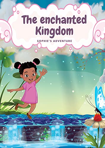 The Enchanted Kingdom: Sophie's Adventure on Kindle