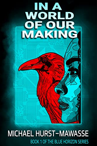In a World of Our Making (Blue Horizon Book 1) on Kindle