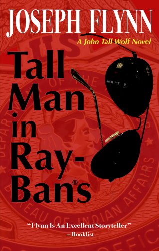 Tall Man in Ray-Bans (A John Tall Wolf Novel Book 1) on Kindle
