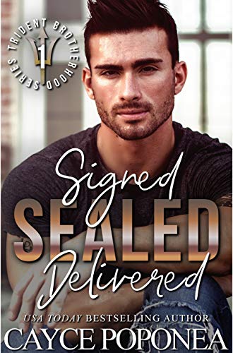 Signed, SEALed, Delivered (Trident Brotherhood Book 1) on Kindle