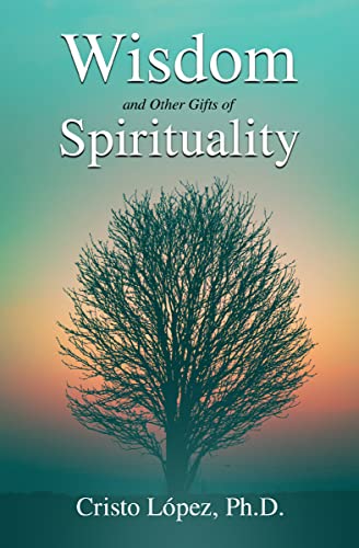 Wisdom and Other Gifts of Spirituality (Spirituality Book 1) on Kindle