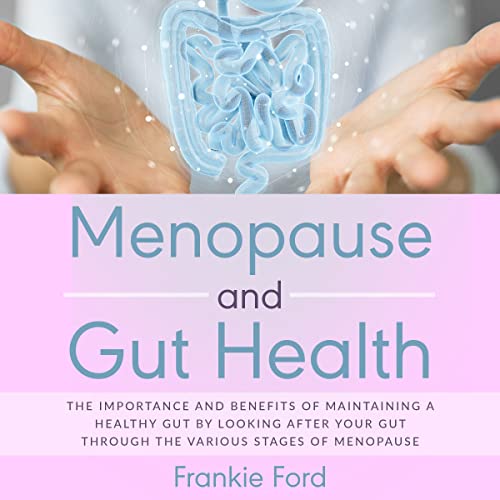 Menopause and Gut Health (Good Gut Health Book 1) on Kindle