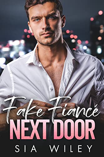 Fake Fiancé Next Door (Billionaire Beaus) on Kindle