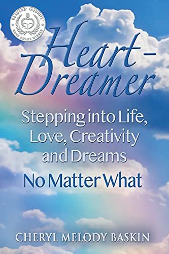 Heart-Dreamer: Stepping into Life, Love, Creativity and Dreams-No Matter What (SECOND EDITION) on Kindle