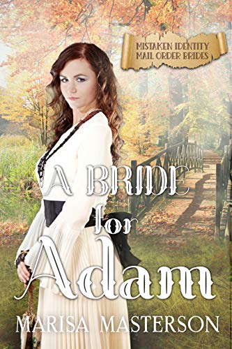 A Bride for Adam (Mistaken Identity Mail Order Brides Book 6) on Kindle