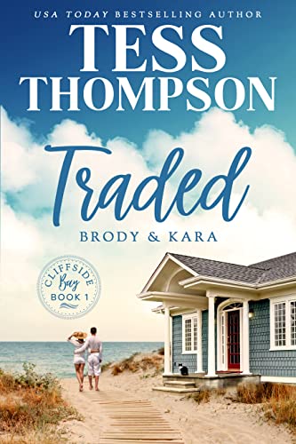 Traded: Brody and Kara (Cliffside Bay Book 1) on Kindle