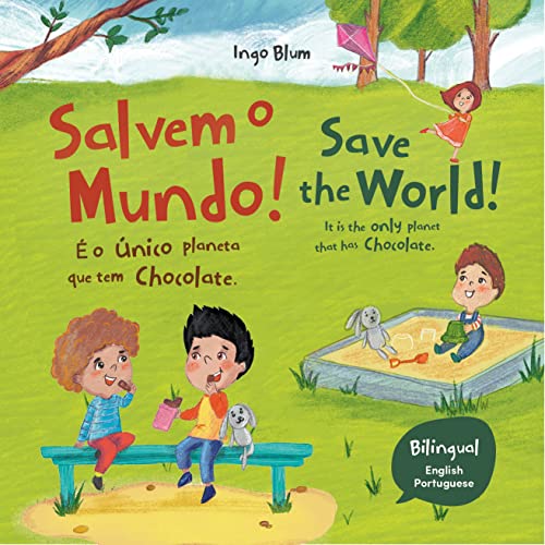 Save the World! It Is the Only Place That Has Chocolate (Kids Learn Portuguese Book 5) on Kindle