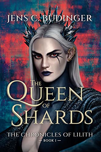 The Queen of Shards (The Chronicles of Lilith Book 1) on Kindle