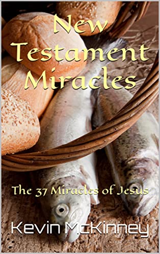 New Testament Miracles (Bible Study Basics Book 1) on Kindle