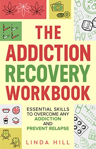The Addiction Recovery Workbook (Mental Wellness Book 7) on Kindle