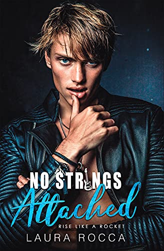No Strings Attached (Rise Like A Rocket Book 1) on Kindle