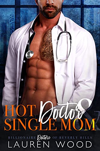 Hot Doctor & Single Mom (Billionaire Doctors of Beverly Hills Book 5) on Kindle