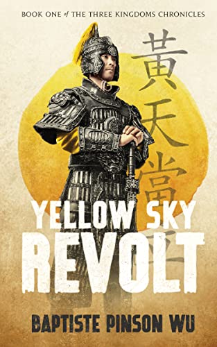 Yellow Sky Revolt (The Three Kingdoms Chronicles Book 1) on Kindle