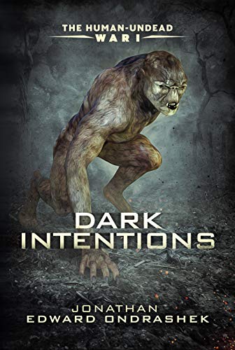Dark Intentions (The Human-Undead War Book 1) on Kindle