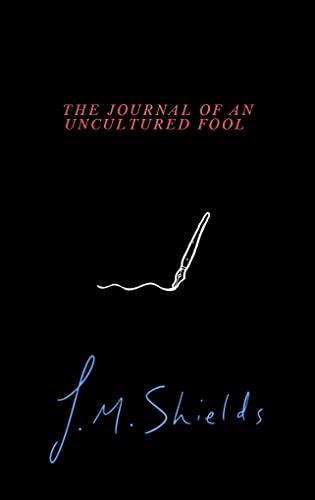 The Journal of An Uncultured Fool on Kindle