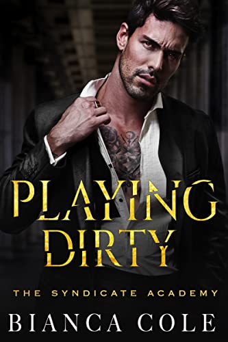 Playing Dirty (The Syndicate Academy) on Kindle