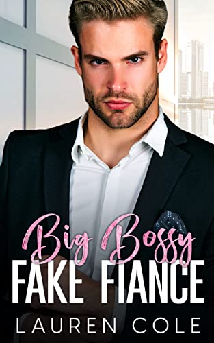 Big Bossy Fake Fiancé on Kindle