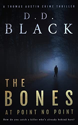 The Bones at Point No Point (A Thomas Austin Crime Thriller Book 1) on Kindle