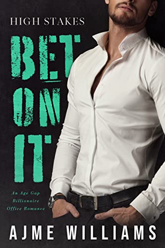 Bet On It (High Stakes Book 1) on Kindle