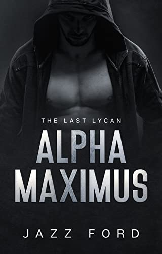 Alpha Maximus: The Last Lycan on Kindle