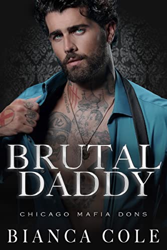 Brutal Daddy (Chicago Mafia Dons) on Kindle