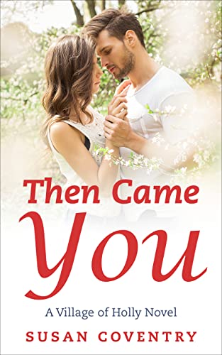 Then Came You (A Village of Holly Book 1) on Kindle