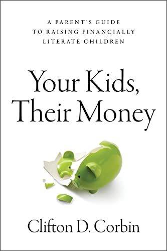 Your Kids, Their Money: A Parent’s Guide to Raising Financially Literate Children on Kindle