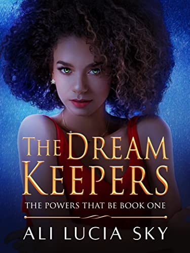 The Dream Keepers (The Powers That Be Book 1) on Kindle