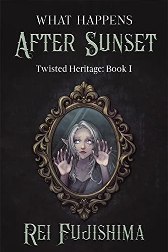 What Happens After Sunset (Twisted Heritage Book 1) on Kindle