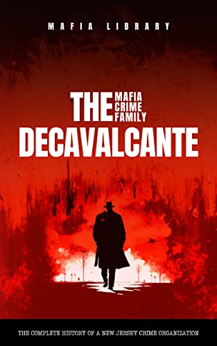 Real Sopranos: The DeCavalcante Mafia Crime Family on Kindle