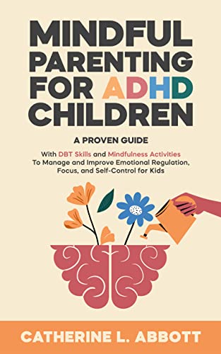 Mindful Parenting for ADHD Children (Mindful Parenting Book 1) on Kindle