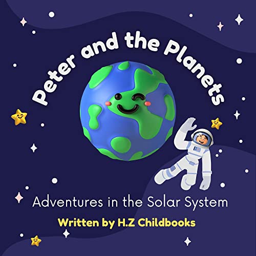Peter and The Planets: Adventures in The Solar System on Kindle