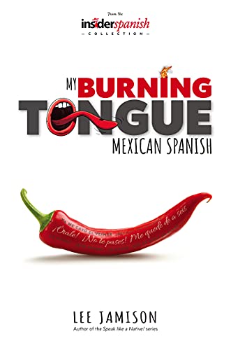 My Burning Tongue: Mexican Spanish on Kindle