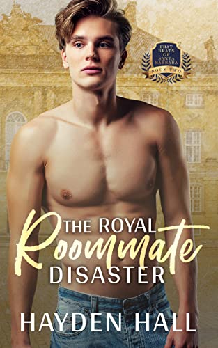 The Royal Roommate Disaster (Frat Brats of Santa Barbara Book 2) on Kindle