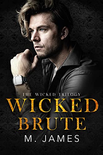 Wicked Brute (Wicked Trilogy Book 1) on Kindle