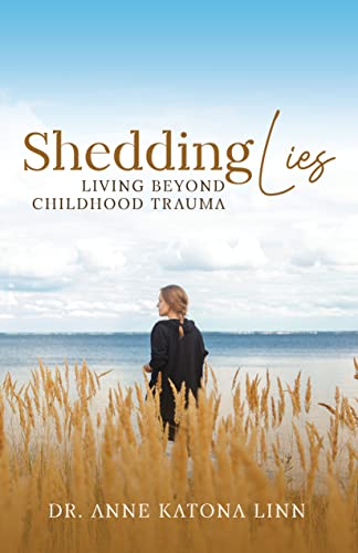 Shedding Lies: Living Beyond Childhood Trauma on Kindle