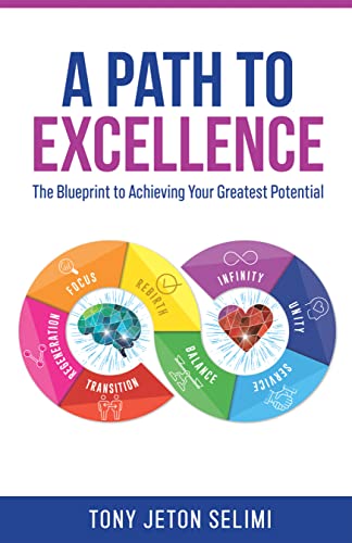 A Path to Excellence: The Blueprint to Achieving Your Greatest Potential on Kindle