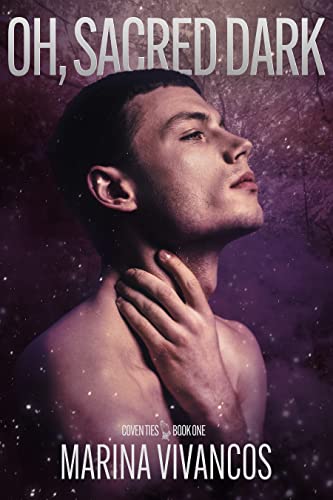 Oh, Sacred Dark (Coven Ties Book 1) on Kindle