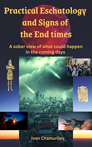 Practical Eschatology and Signs of the End Times on Kindle
