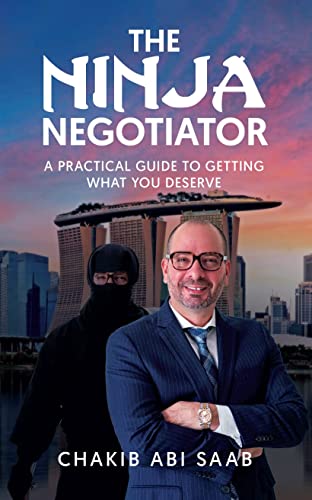 The Ninja Negotiator: A Practical Guide To Getting What You Deserve on Kindle